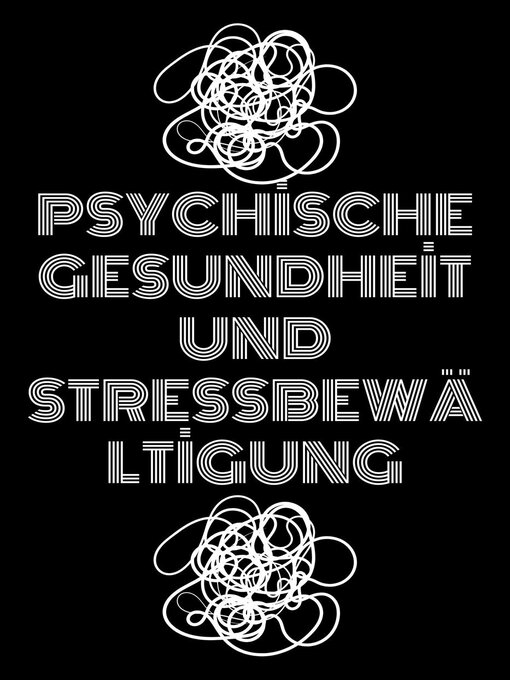 Title details for Psychische Gesundheit und Stressbewältigung by ngencoband - Available